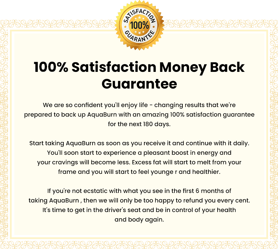AquaBurn Money Back Guarantee
